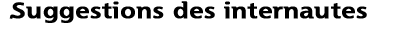 Suggestions des internautes